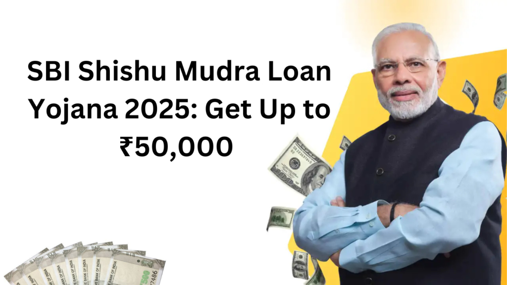 "Learn how to apply for the SBI Shishu Mudra Loan Yojana 2025 and get up to ₹50,000 easily. Step-by-step guide, eligibility, documents, and application process explained."